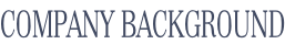 COMPANY BACKGROUND